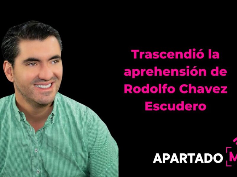 Detienen a Rodolfo Chávez Escudero